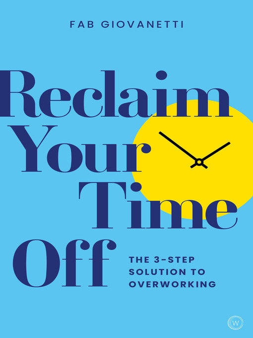 Title details for Reclaim Your Time Off by Fab Giovanetti - Available